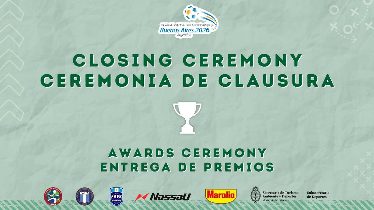 MATCHADAY 8 | CLOSING CEREMONY – CEREMONIA DE CLAUSURA | DIFA World Club Deaf Futsal Championships