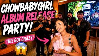 CHOWBABYGIRL GOES TO A ALBUM RELEASE PARTY... YOU HAD TO BE THERE