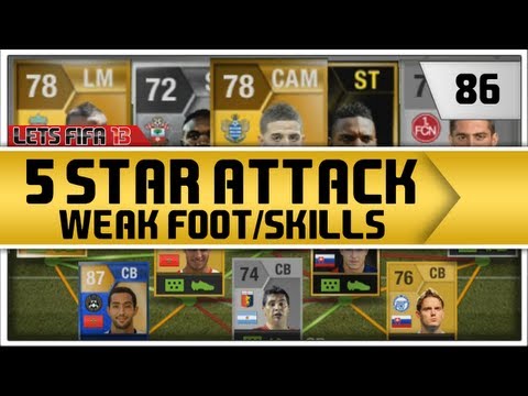 Let's FIFA 13 "5 Star Weak Foot/Skills Attack" Episode 86