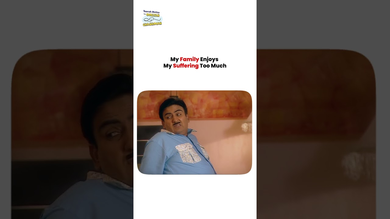 ⁣My Family Enjoys My Suffering Too Much ! #tmkoc #trending #reels #short #comedy