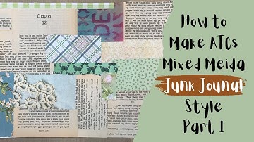 How To Make Junk Journal Style ATCs (Artist Trading Cards) pt. 1
