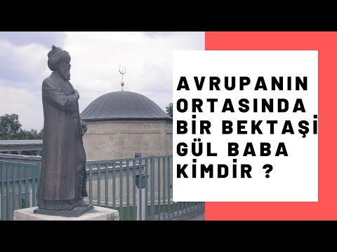 Gül Baba Kimdir ?