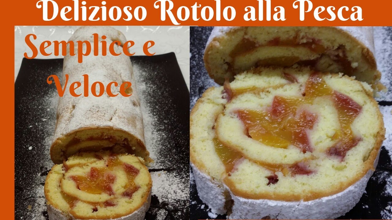 Delizioso e Sofficissimo Rotolo alla Pesca...Рулет с Персиками...TASTY Peach Roll