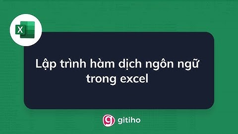 Lập trình hàm trên excel dịch như google sheets