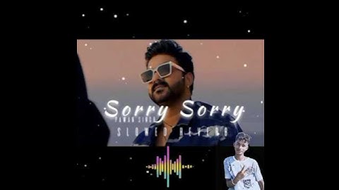 VIDEO SONG - Sorry Sorry - #PAWAN SINGH #KAJAL RAGHWANI | Bhojpuri Song