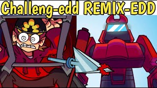 Challeng-Edd Hardcore Remix-Edd Tordbot Vs Edd Tom Tord Eduardo Edd Neighbores Vs Edd Gang