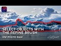 Quickly select objects with the refine brush in on1