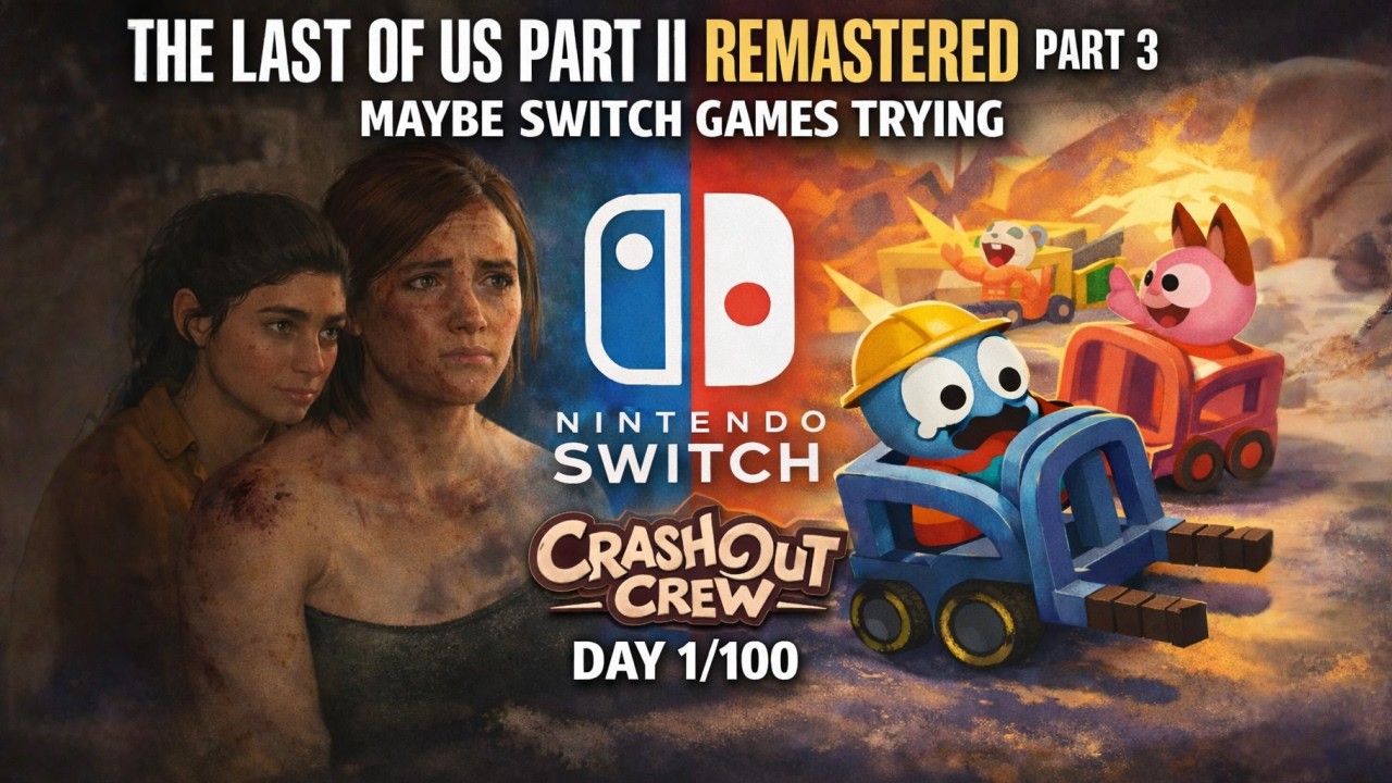 💯THE LAST OF US PART II 💯MAYBE SWITCH GAMES 💯TRYING CRASH OUT