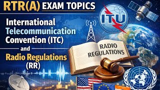 RTR(A) Exam | International Telecommunication Convention (ITC) | Radio Regulations #rtrexam #pilot 