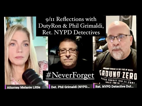 9 /11 Reflections with DutyRon & Phil Grimaldi, Ret NYPD Detectives ~ #NeverForget