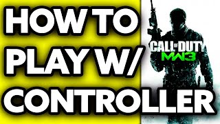 How To Play Cod MW3 with Controller on PC (Very EASY!)