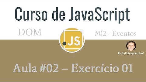 Curso de JavaScript DOM :: Aula 02 - Exercício 01