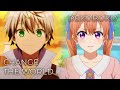 Change the World x Dekoboko | Mashup of Beast Tamer, A Couple of Cuckoos [MADKID x Kiyoe Yoshioka]