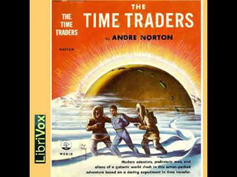 The Time Traders, (Version 2) by Andre NORTON read by Mark Nelson | Full Audio Book