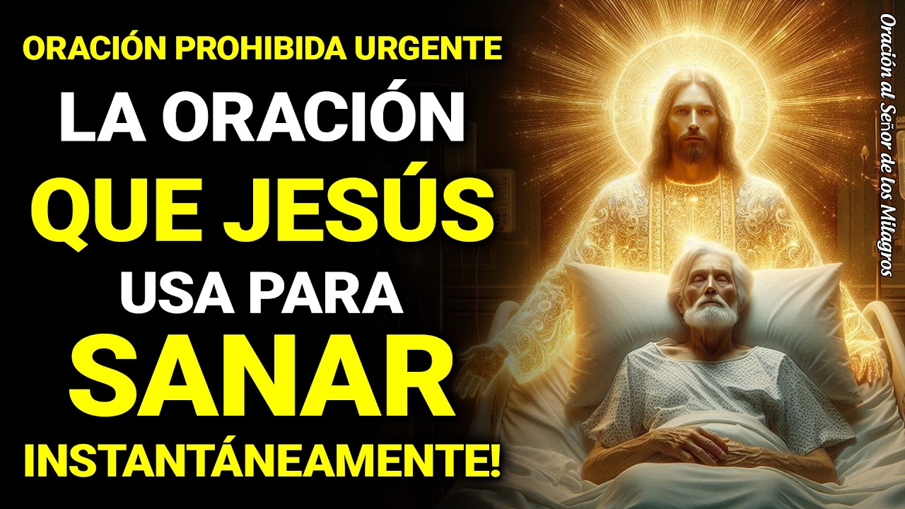 URGENTE: Oración Secreta Cura Cualquier Enfermedad | ¡Oración Poderosa Revelada por Jesús!