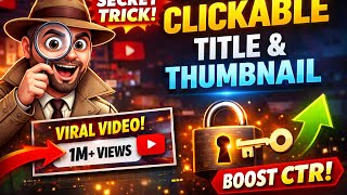 Clickable Title Thumbnail Secret Trick Boost CTR Fast