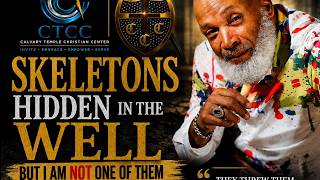 Sunday Service | "Skeletons Hidden in the Well..." | MJRTII