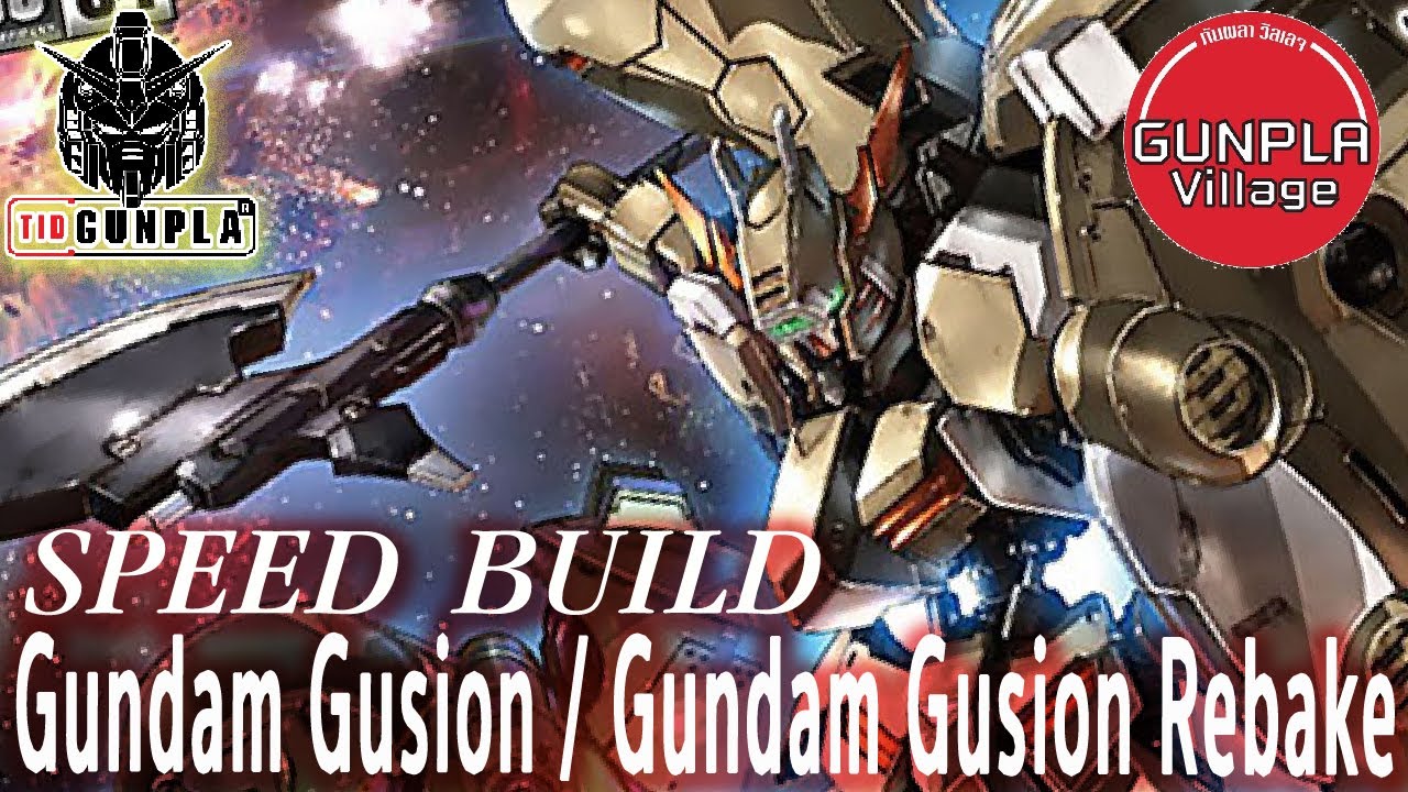 [SPEED BUILD] 1/100 Gundam Gusion / Gundam Gusion Rebake By Tid-Gunpla