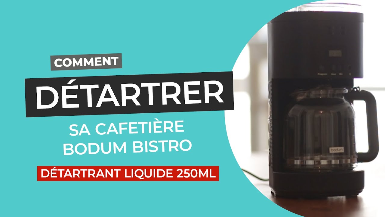 Comment détartrer sa cafetière Bodum Bistro 250mL ? 
