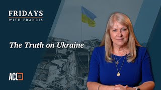 Fridays with Francis | The Truth on Ukraine