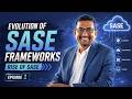 Evolution Of SASE Frameworks - Rise Of SASE | Episode 1 | Consltek