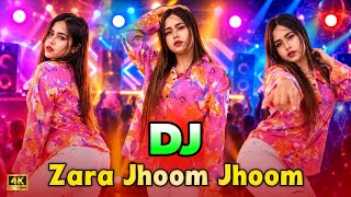 Zara Jhoom Jhoom Dj Hindi New Dj Song Instagram Viral Dj Song Hindi Old Dj Remix Dj Gana Dj Song
