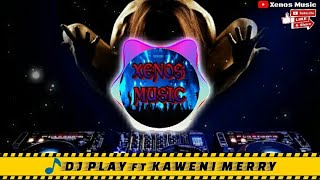 DJ PLAY ft KAWENI MERRY