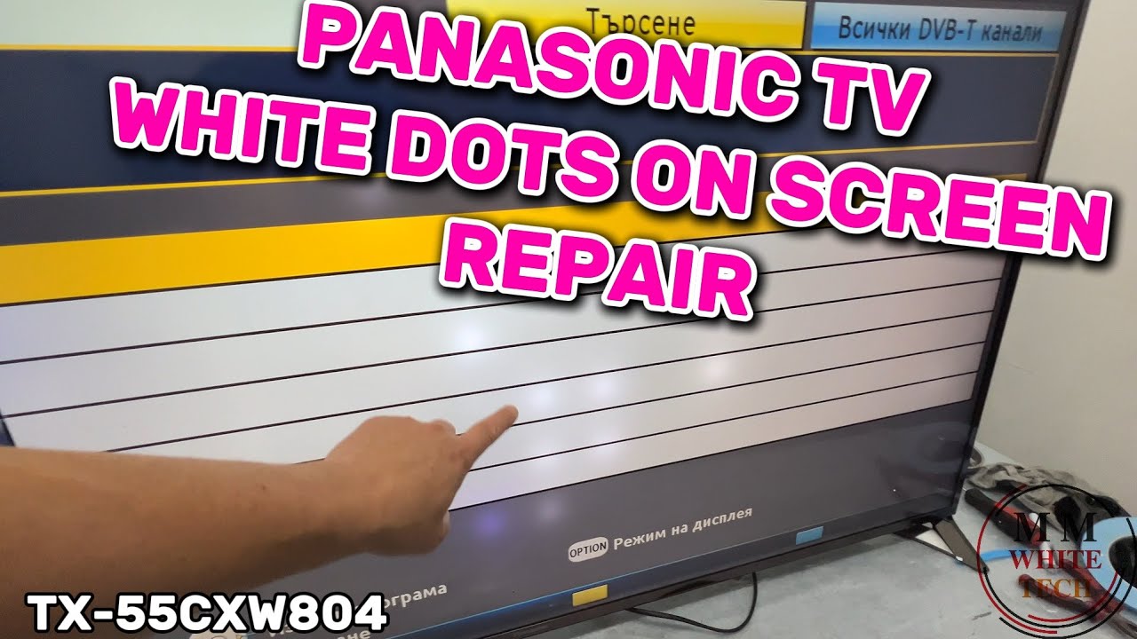 Repair white dots on tv panasonic TX-55CXW804, disassembling