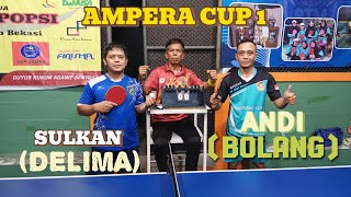 SUSAH MATINYA‼️Sulkan (DELIMA) 🆚 Andi (BOLANG)||AMPERA CUP 1||PTM TRINUSA BEKASI||