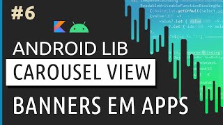 ANDROID LIB #6 - CAROUSEL VIEW