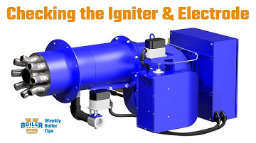 How to Check & Adjust the Electrode - Pilot Problems Part 3: Weekly Boiler Tips