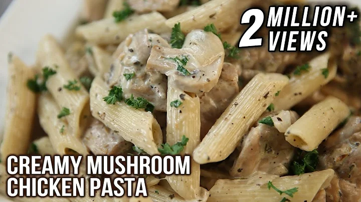 Creamy Mushroom Chicken Pasta | Pasta Recipes | Italian Food | Chicken & Mushroom Pasta by Neelam