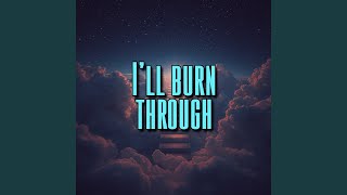 I’ll burn through - Kaeryn Sovrel