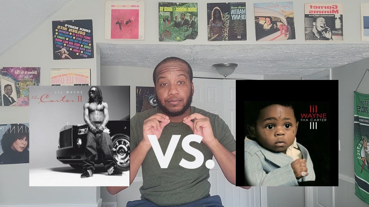 Lil Wayne Carter II Vs. Carter III [My Final Verdict] YouTube