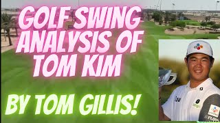 Superstar Tom Kim Golf  Swing analyzed by Tom Gillis Golf Instruction!