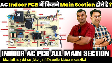 Indoor AC PCB की Full जानकारी,Ac pcb indoor के all  Components और Sertion की जानकरी | AC PCB Course