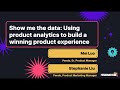 Pendomonium 2021 Show Me The Data Using Product Analytics To Build A Winning Product Experience Pendomonium 2021 Show Me The Data Using Product Analytics To Build A Winning Product Experience