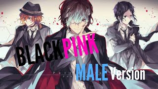 [NIGHTCORE]-BLACKPINK Male version-As If It's Your Last