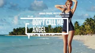 Ariana Grande, Miley Cyrus, Lana Del Rey - Don't Call Me Angel (Bentley Grey Remix) Resimi