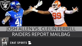 The oakland raiders selected clemson de clelin ferrell over
kentucky’s josh allen in 2019 nfl draft. was this right choice by
jon gruden and mike ...