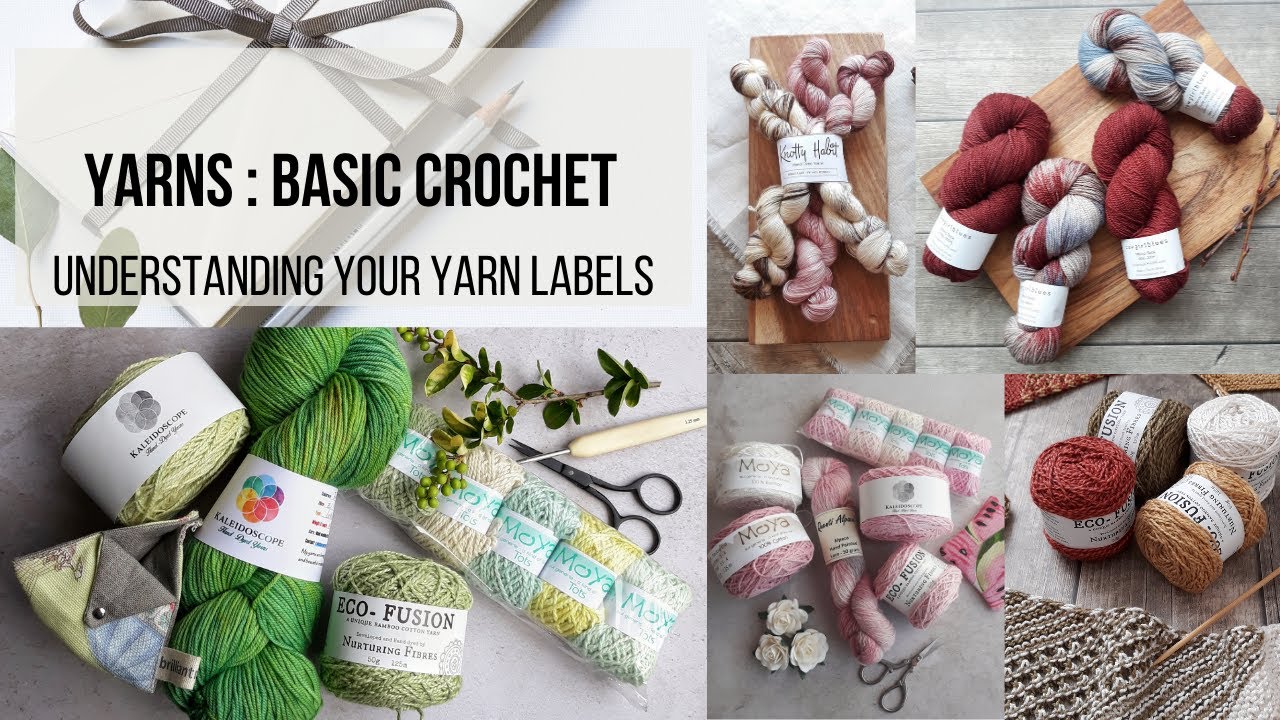Yarns: Understanding Yarn Labels for ABSOLUTE BEGINNERS