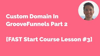 03_GrooveFunnels Fast Start Course Register Your Custom Domain 2