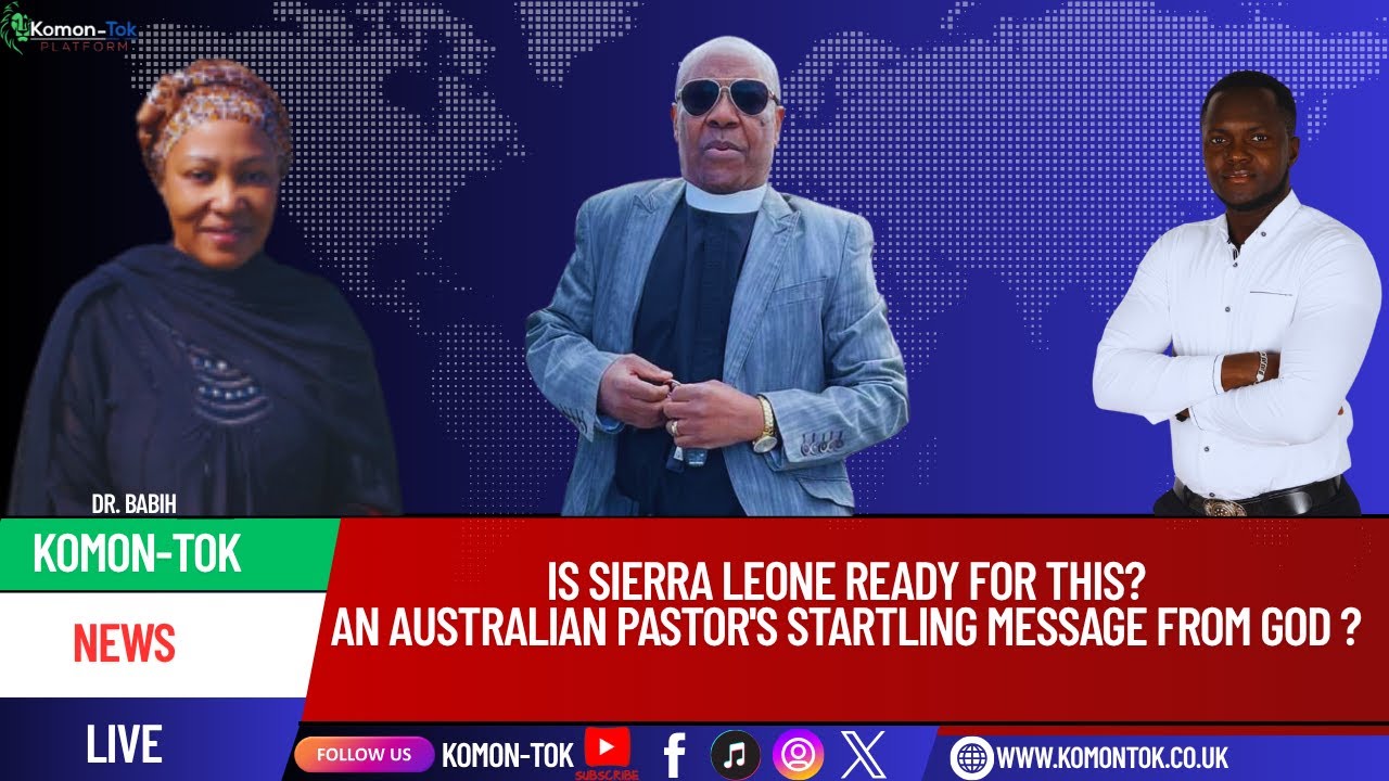 Australian Pastor's Urgent Prophetic Word for Sierra Leone