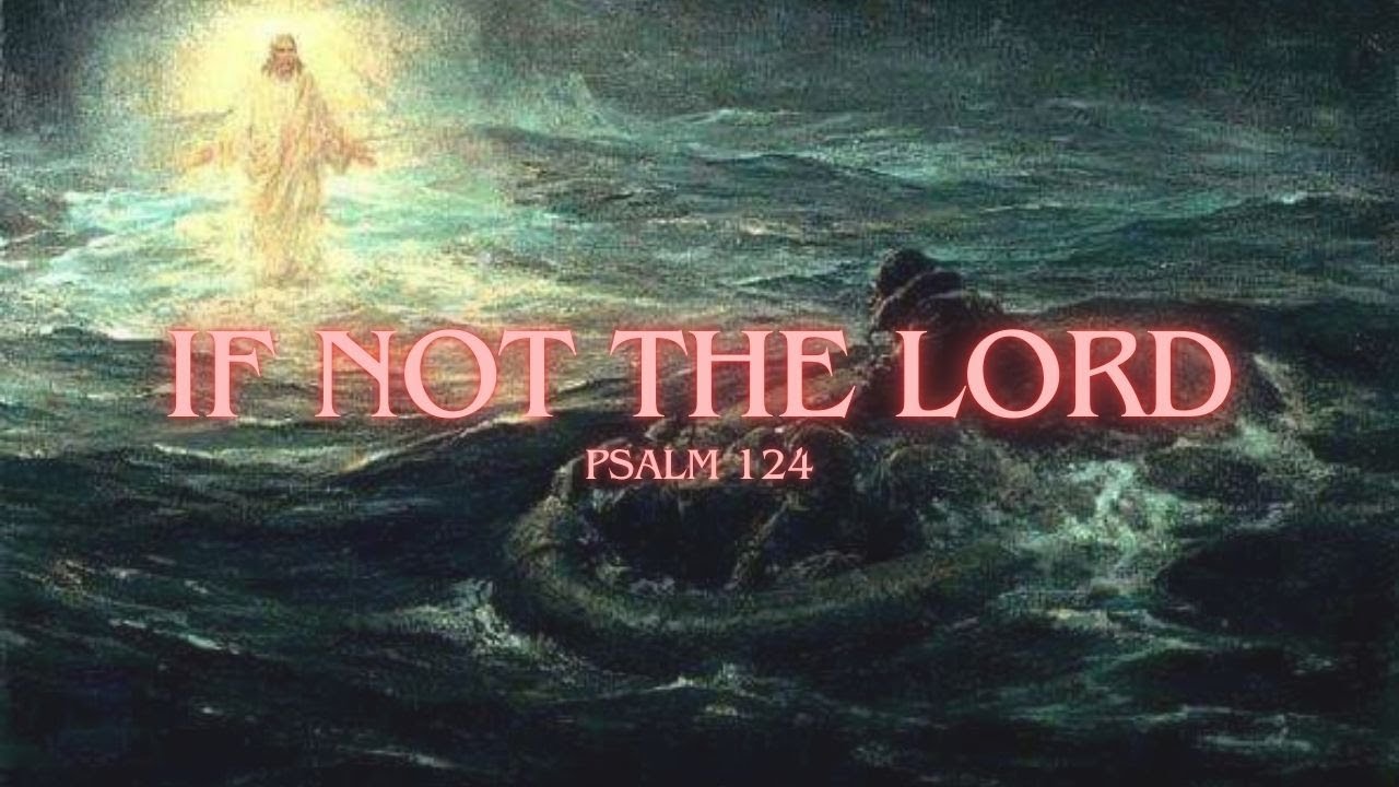 "If the Lord Had Not Been On Our Side" - YouTube