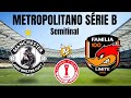MANCHESTER J W X SEM LIMITES - SEMIFINAL - CAMPEONATO METROPOLITANO SÉRIE B