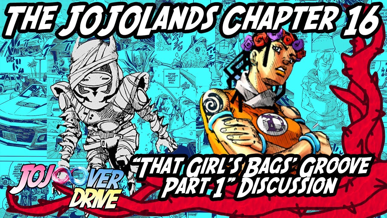 The JOJOLands Chapter 16: That Girl's Bags' Groove Part 1 -Discussion