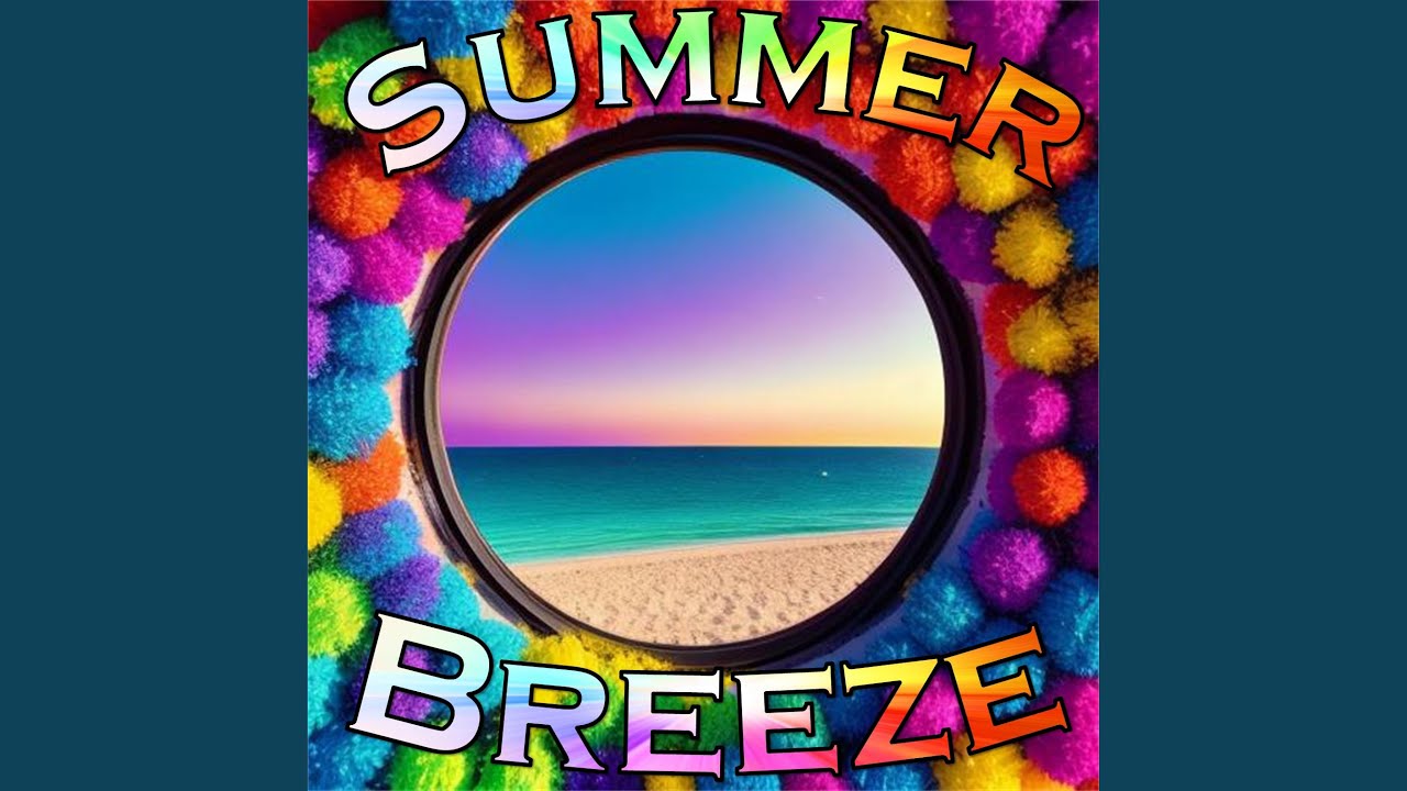 Watch Summer Breeze on YouTube Watch Summer Breeze on YouTube