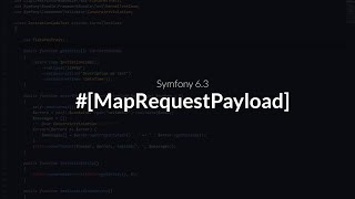 Nouveauté Symfony 6.3 : MapRequestPayload