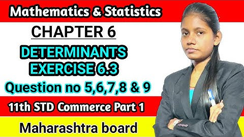 Determinants exercise 6.3 std 11th | Commerce maths part 1 | class 11 Maharashtra board