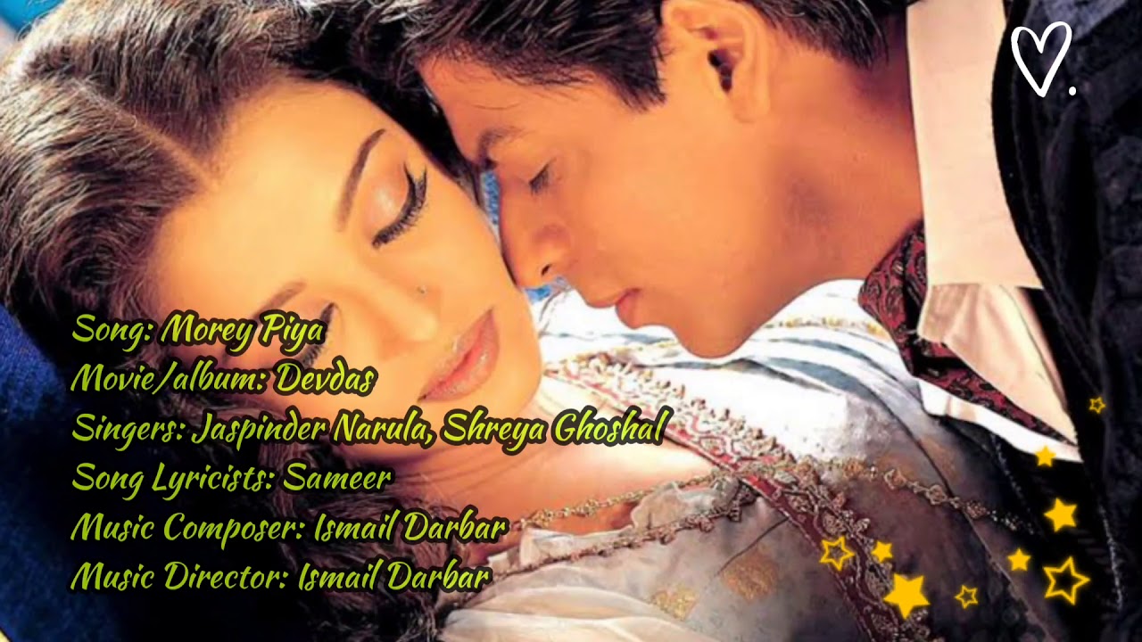 Morey Piya | Lyrics | Devdas | Jaspinder Narula, Shreya Ghoshal